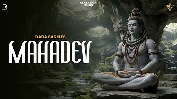 MAHADEV (Official Video) - Dada Sadhu | Music Mistri | New Shiva Rap Song 2025