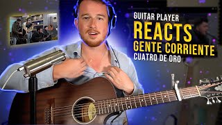 Guitar Player REACTS: Gente Corriente - Cuatro De Oro