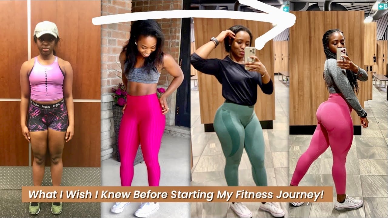 8 THINGS I WISH I KNEW BEFORE STARTING MY FITNESS JOURNEY