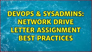 Celebrity DevOps & SysAdmins: Network Drive Letter Assignment Best Practices (7 Solutions!!) Wealth