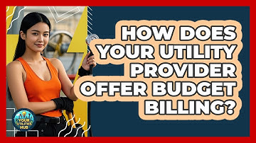 How Does Your Utility Provider Offer Budget Billing? - Your Utilities Hub