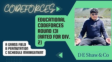 Educational Codeforces Round 131 RatedforDiv 2 | A GRASS FIELD| B PERMUTATION| C SCHEDULE MANAGEMENT