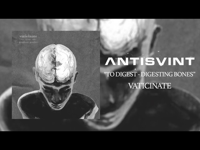 Watch ANTISAINT - TO DIGEST - DIGESTING BONES (Official Audio) on YouTube Watch ANTISAINT - TO DIGEST - DIGESTING BONES (Official Audio) on YouTube