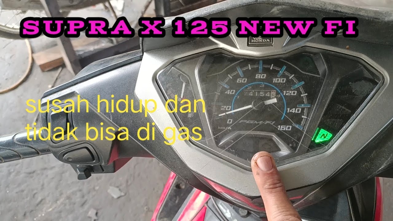 supra x 125 new fi susah hidup dan tidak bisa di gas