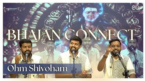 Shiva Bhajan Medley | Nandagovindam Kochi Bhajan Connect | Ohm Shivoham • Shivaya Nama • Odi Odi