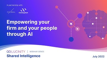 July 2022: Empowering your firm and your people through AI