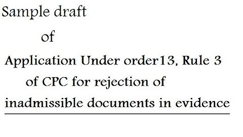 Application Under order13,Rule 3  of CPC for rejection of inadmissible documents in evidence #legal