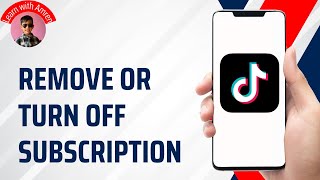 How to Remove or Turn Off Subscription on TikTok