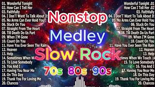 Slow Rock Love Song Nonstop 🎧 Rock Ballads 70S 80S 90S 🔊 Nonstop Pinoy Medley🎷 SLOW ROCK MEDLEY