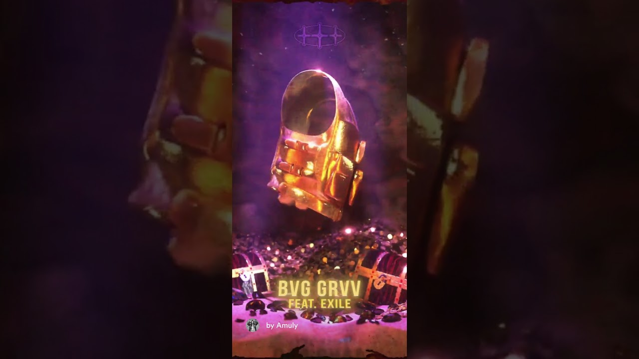 Amuly ft Exile- BVG GRVG