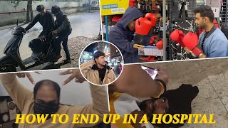 HOW TO END UP IN A HOSPITAL !!!