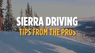 Planning a snow trip Check out these Sierra driving tips from the pros