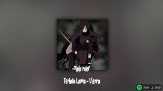 Terlalu Lama - Vierra (Speed Up)