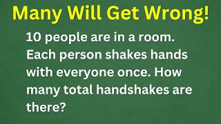 Most People Get This Wrong On First Try! |The Handshake Problem That Makes MANY Fail|