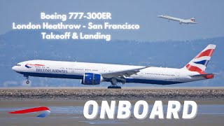 British Airways 777-300ER Onboard Takeoff & Landing: London to San Francisco