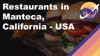 Restaurants in Manteca, California - USA