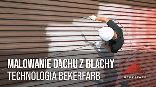 Jak Pomalować Dach Z Blachy? Niezwykły Efekt Malowania Farbami Na Dach Bekerfarb
