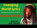 Lucky Dude - Changing world [lyrics video]