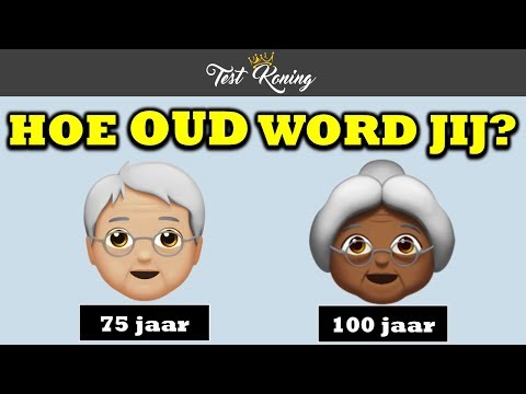 Hoe Oud Zal Jij Worden? | Fun Test
