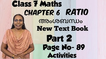 Class 7 Maths chapter 6 Ratio| Part -2 Video| അംശബന്ധം#pageno89actvities#homework#ganithammadhuram