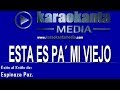 Karaokanta - Espinoza Paz - Esta es pa´mi viejo