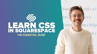 CSS for Squarespace | The Essential Beginner Tutorial