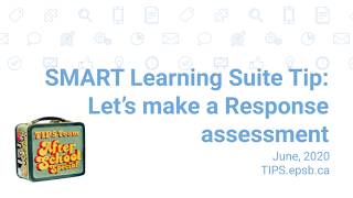 SMART Learning Suite - Let's make a SMART Response Assessment