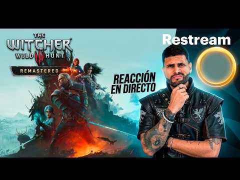 REACCIÓN: The Witcher 3 Remastered. Mi opinión honesta.