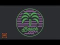 Illustrator Tutorial - Neon Beach Badge Logo (Illustrator Logo Tutorial)