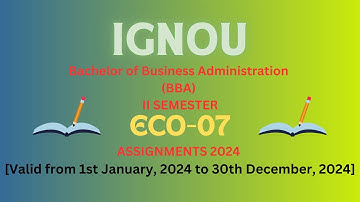 ECO07 | BBA 2ND SEMESTER| IGNOU SOLVED ASSIGNMENT |JAN 2024 - DEC 2024