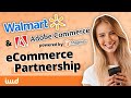 Walmart shares eCommerce technologies with Adobe Commerce and Magento Open Source