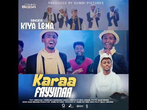 KARAA FAYYINNAA Promo Singer Kiya Lema