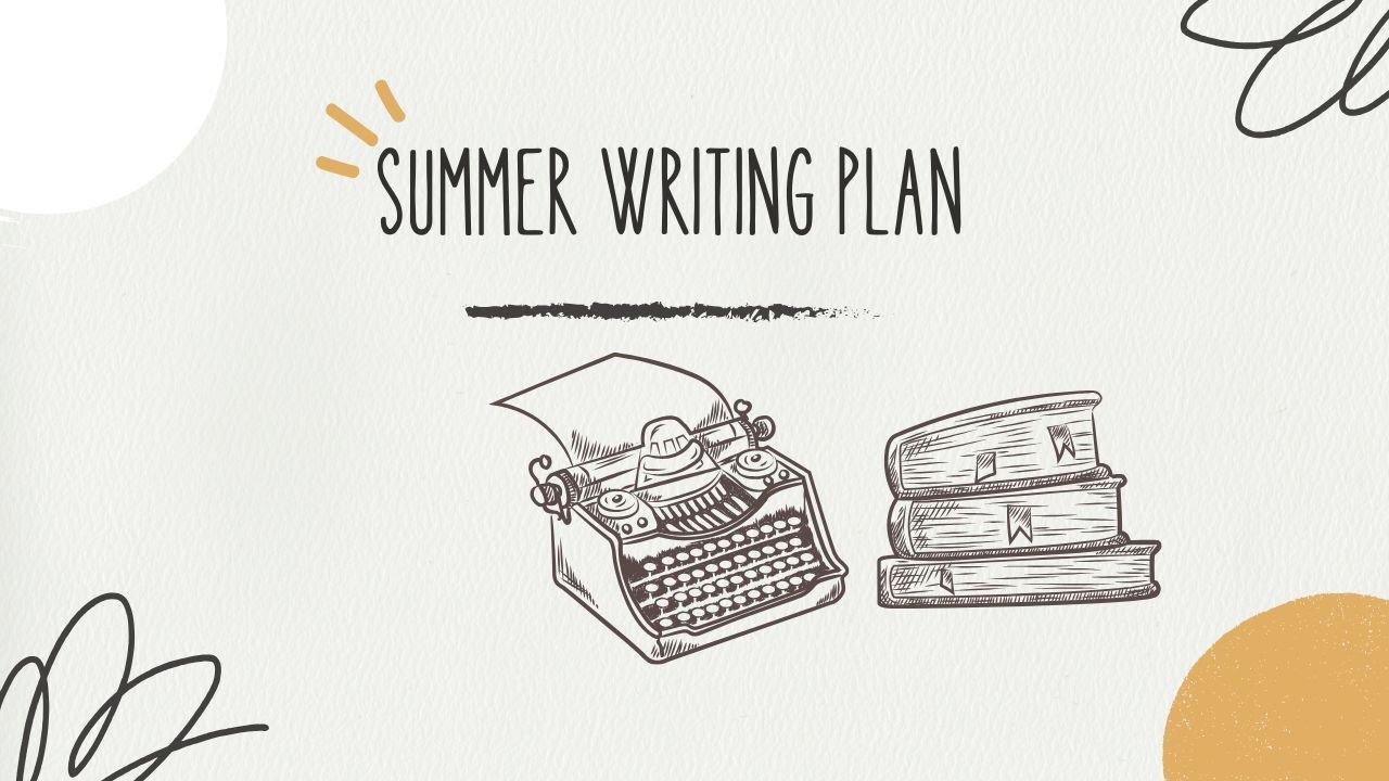 Summer Writing Plans/Goals