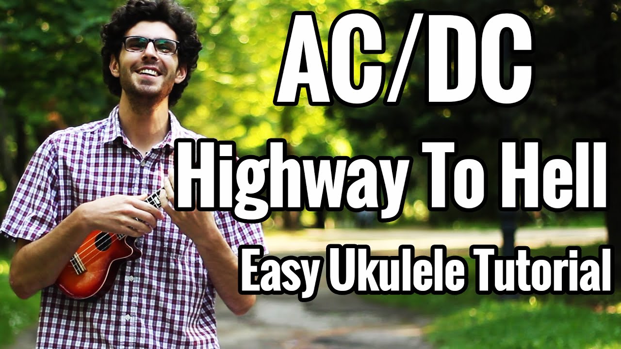 Highway To Hell - Tutorial AC/DC Ukulele Lesson - YouTube