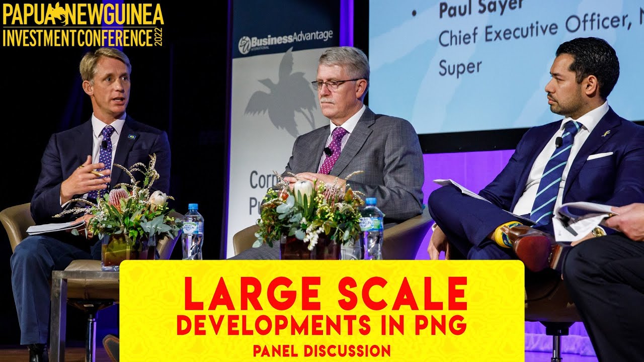 Panel: Large Scale Developments in Papua New Guinea