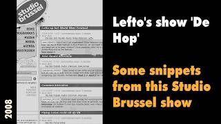 Lefto's Studio Brussel show 'De Hop', some snippets (2008)