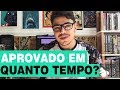 QUANTO TEMPO ESTUDEI PARA SER APROVADO?