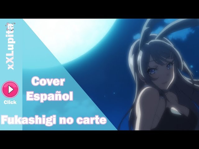 Seishun Buta Yarou wa Bunny Girl Senpai no Yume wo Minai  - Ending Cover Español【xXLupita】 class=