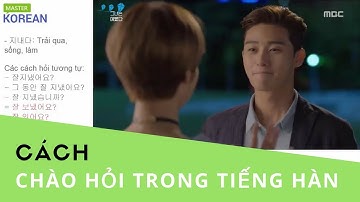 [Học tiếng Hàn qua phim] Cách chào hỏi trong tiếng Hàn 1