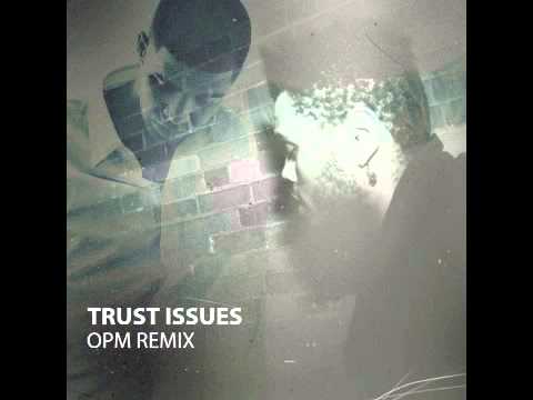 Drake feat. The Weeknd - Trust Issues (OPM Remix) + (DOWNLOAD LINK)