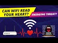 WiFi Can Now Read Your Heart Rate (Privacy Nightmare Alert)