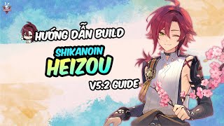 Hướng Dẫn Build Heizou - Update Thêm Vài Thứ Mới | v5.2 Guide | Genshin Impact