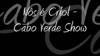 Musicas Antigas (Nôs é Criol - Cabo Verde Show) chords