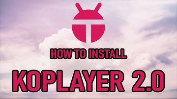 How to install KOPlayer 2.0 on Windows 11 | Android Emulator