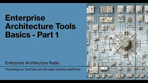 Enterprise Architecture Tools basics - Part 1 #enterprisearchitecture