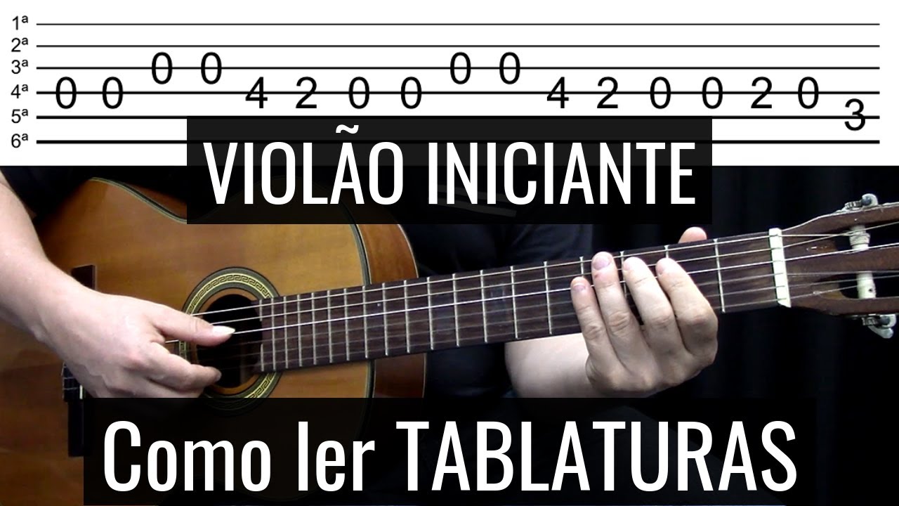 Violão Iniciante Como Ler Tablaturas Youtube