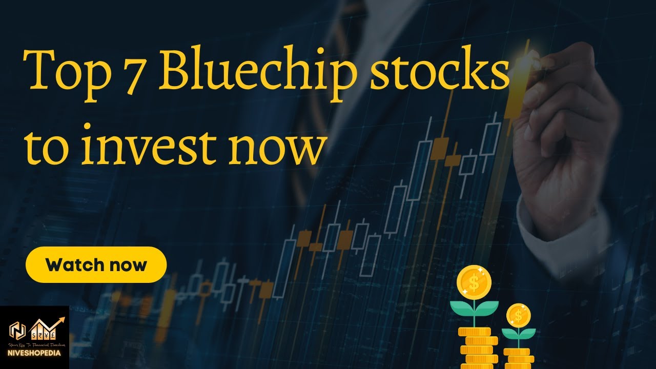 Top 7 Blue chip Stocks to invest today - YouTube