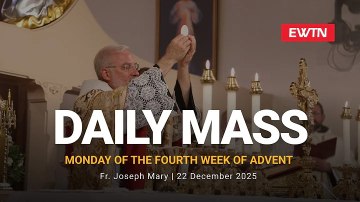 Catholic Daily Mass - Daily TV Mass - December 22, 2025