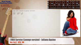 🎻 I Will Survive (Lounge version) - Juliana Aquino Bass Backing Track with chords and lyrics Resimi