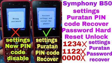 Symphony B50 settings Hard Reset New PIN code disable Puratan PIN code Recover Unlock OK